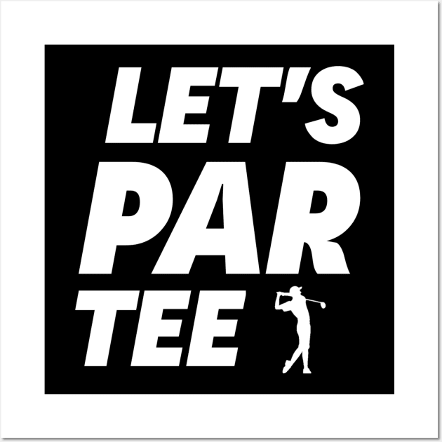 Let's Par Tee Golf Wall Art by Printnation